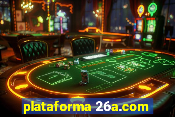 plataforma 26a.com